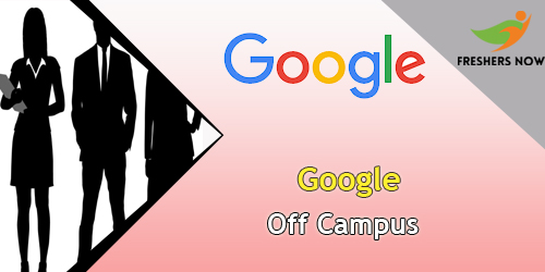 Google Off Campus 2026 Drive for 2027, 2026, 2025 Batch Freshers