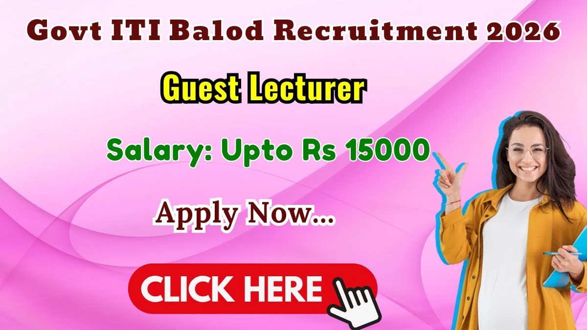 Govt ITI Balod Guest Lecturer Recruitment 2026