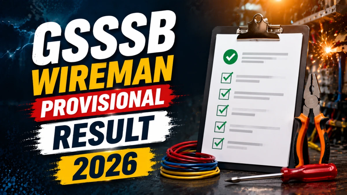 GSSSB Wireman Provisional Result 2026 Out