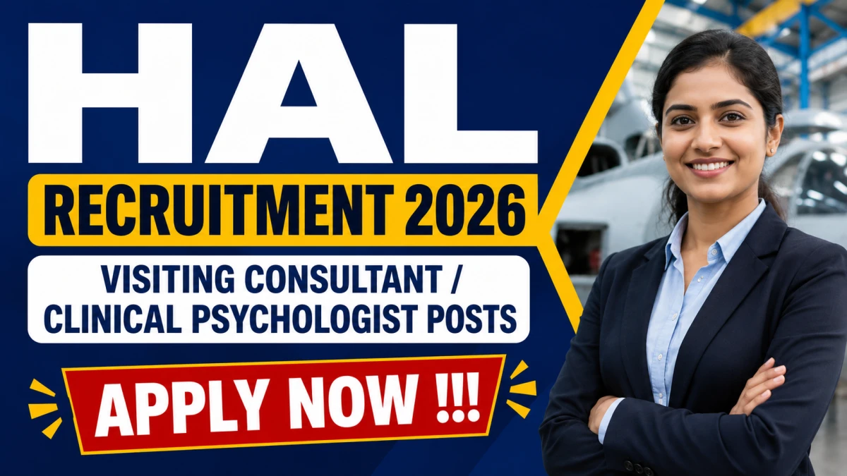 HAL Recruitment 2026 – Apply Offline for Visiting Consultant / Clinical Psychologist Posts