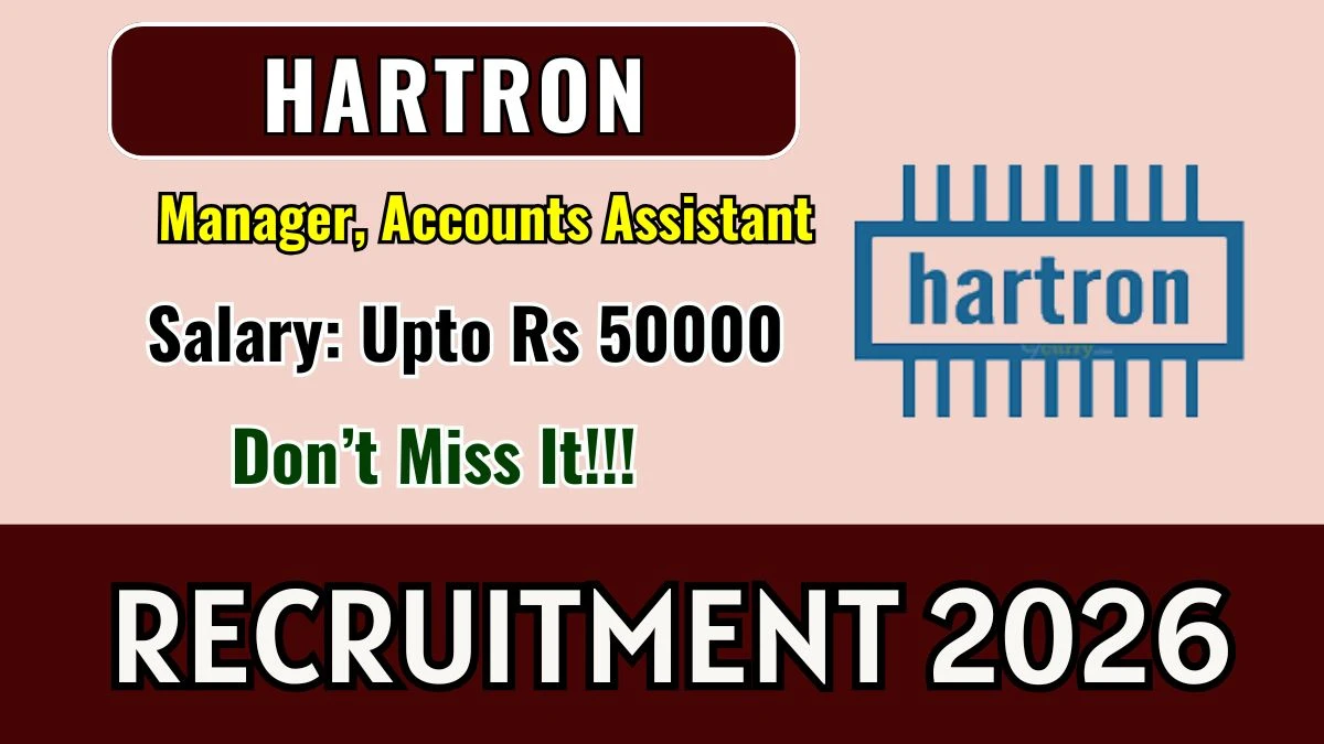 HARTRON Recruitment 2026 – Apply Offline for Manager, Accounts Assistant Posts