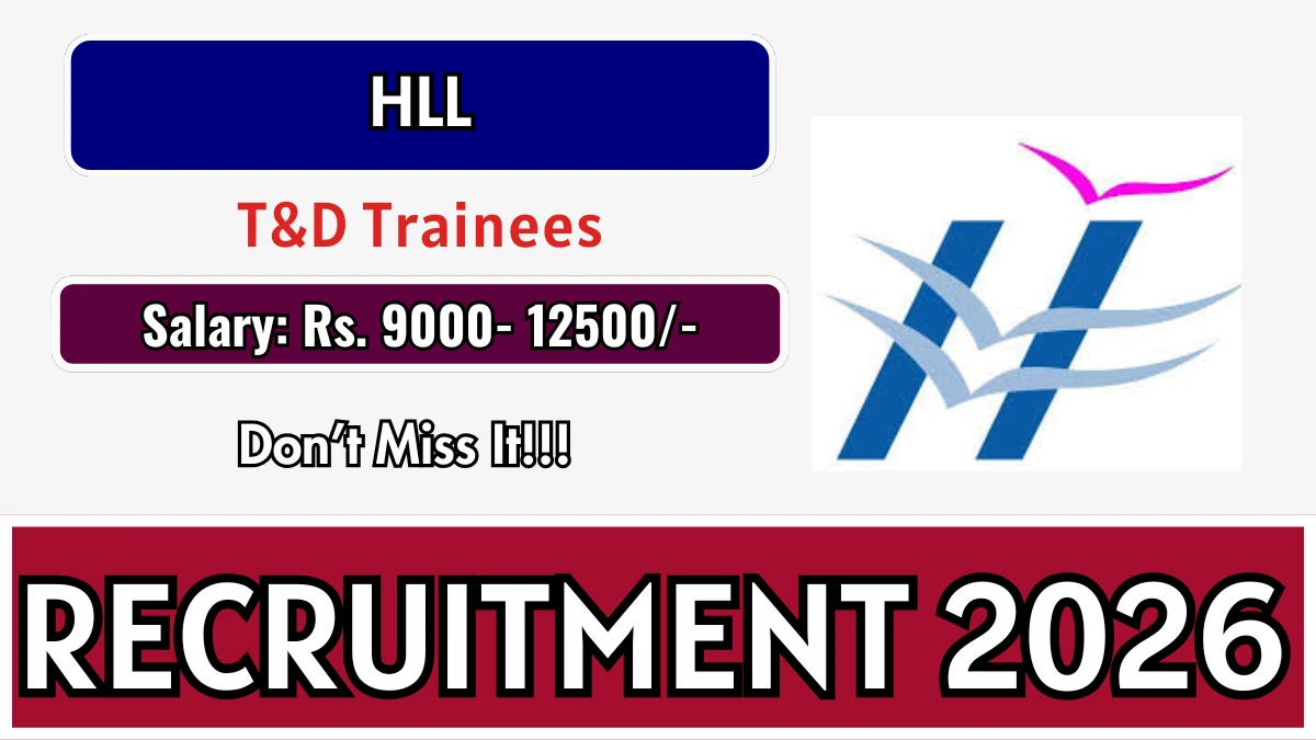 HLL Recruitment 2026 – Walkin for T&D Trainees Posts