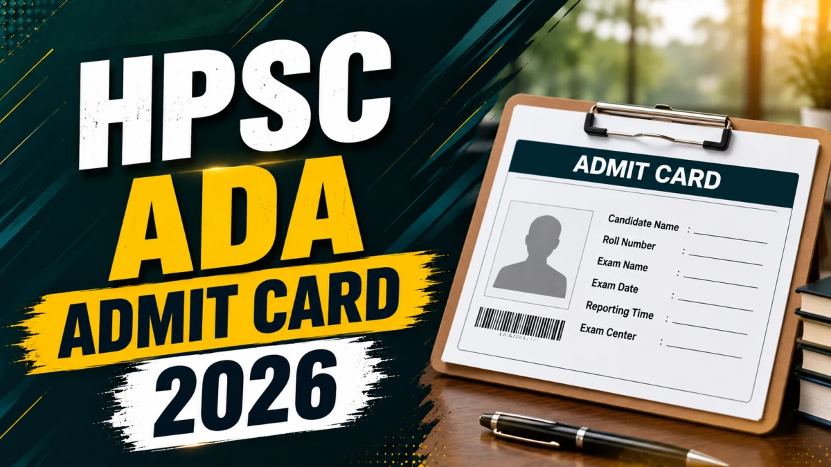HPSC ADA Admit Card 2026
