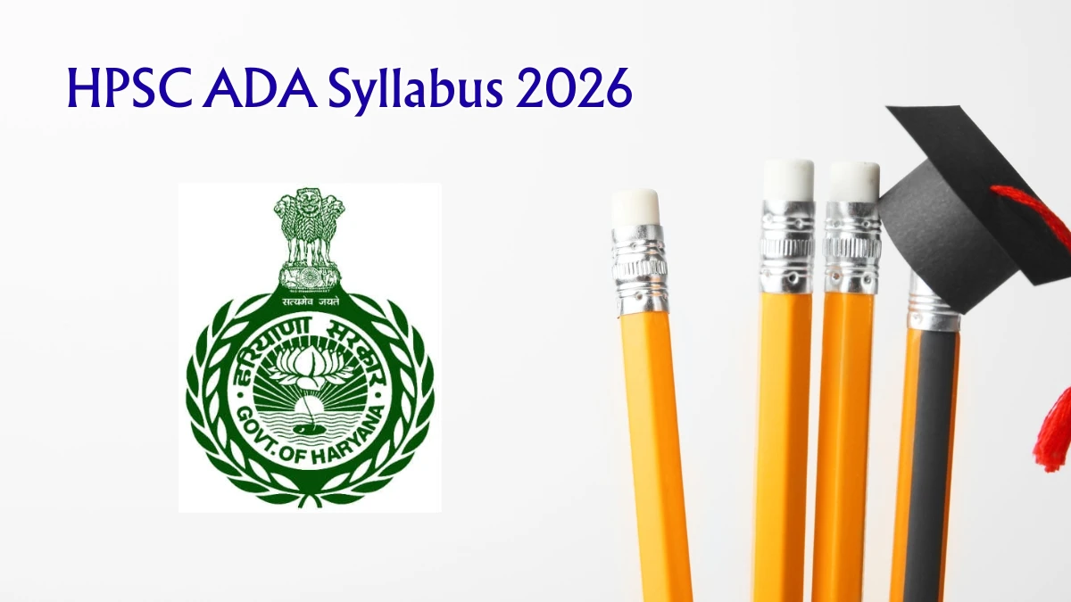 HPSC ADA Syllabus 2026 – Download PDF, Exam Pattern & Preparation Tips
