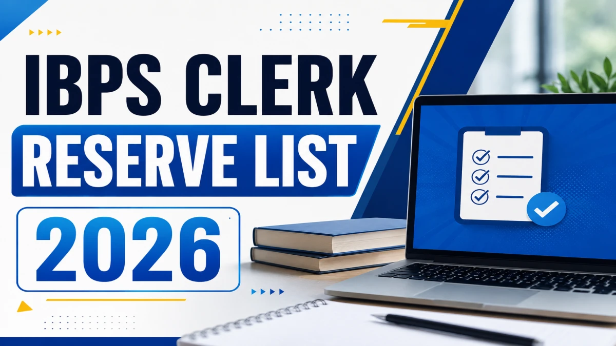 IBPS Clerk Reserve List 2026 Out