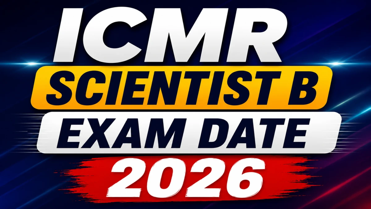 ICMR Scientist B Exam Date 2026 (Out)