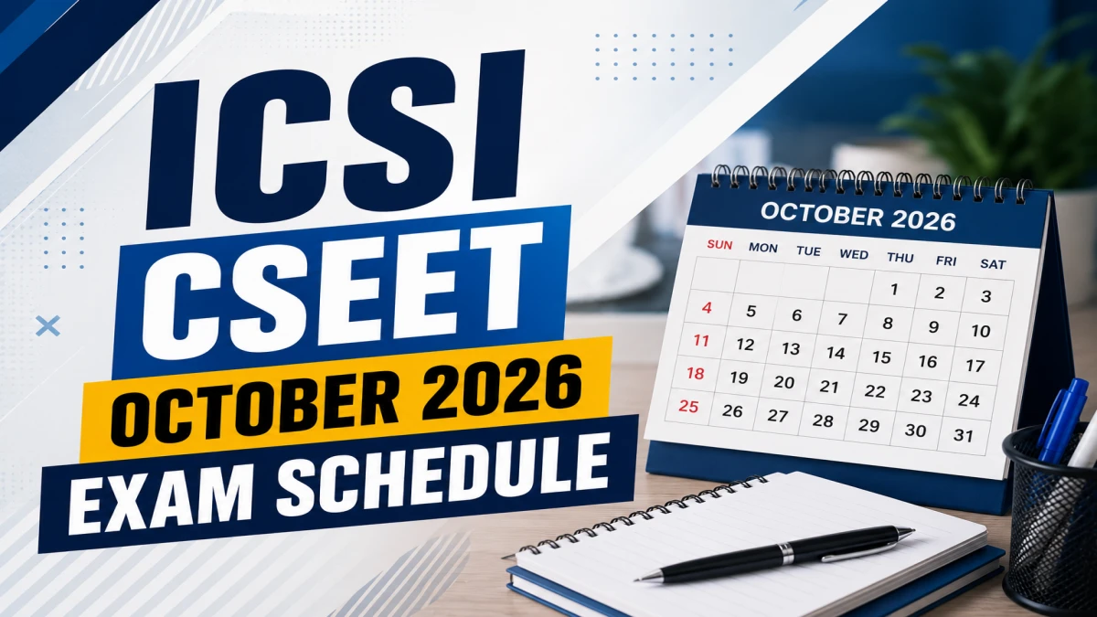 ICSI CSEET October 2026 Exam Schedule Out at ICSI.edu