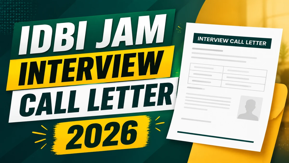 IDBI JAM Interview Call Letter 2026 Out