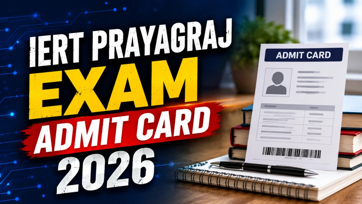 IERT Prayagraj Admit Card 2026 Out