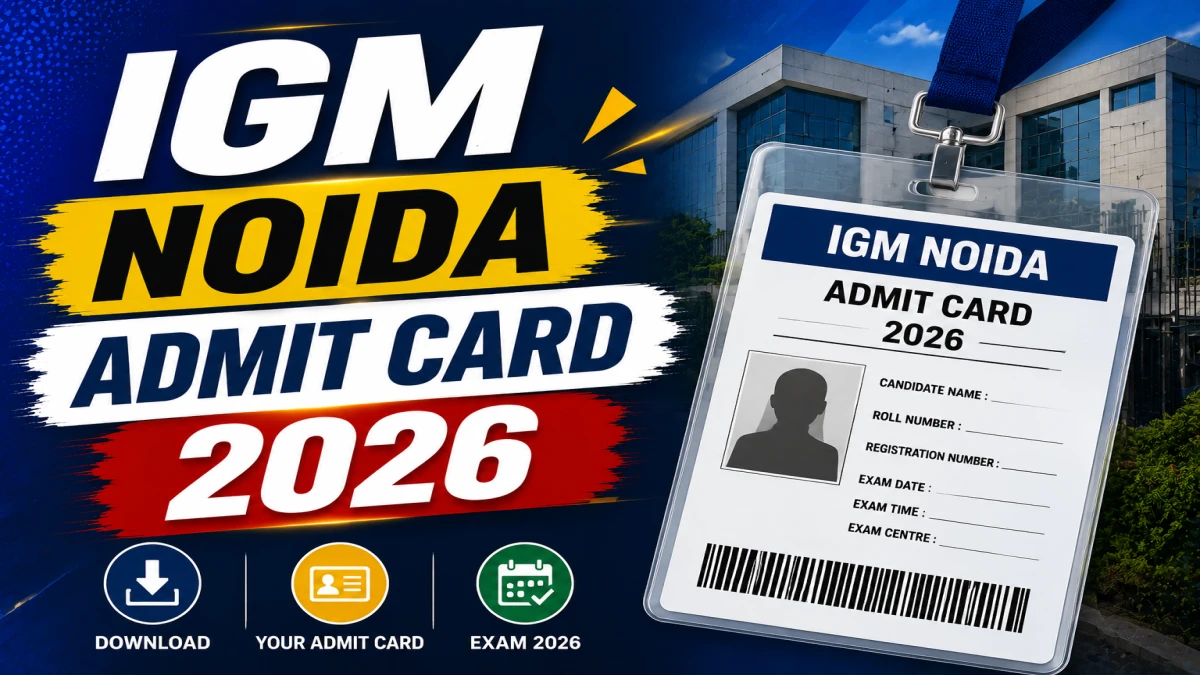 IGM Noida Admit Card 2026