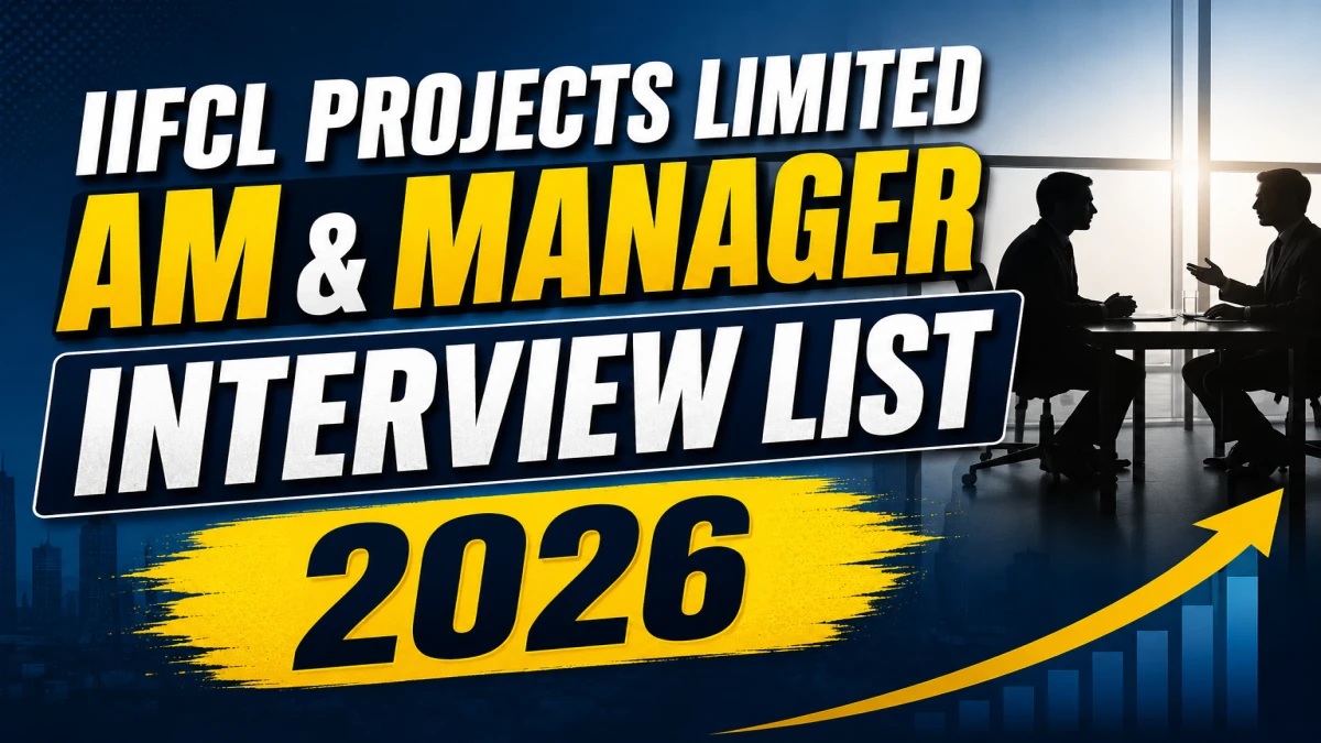 IIFCL Projects AM Grade A & Manager Grade B Result 2026: Check Roll Numbers & Schedule