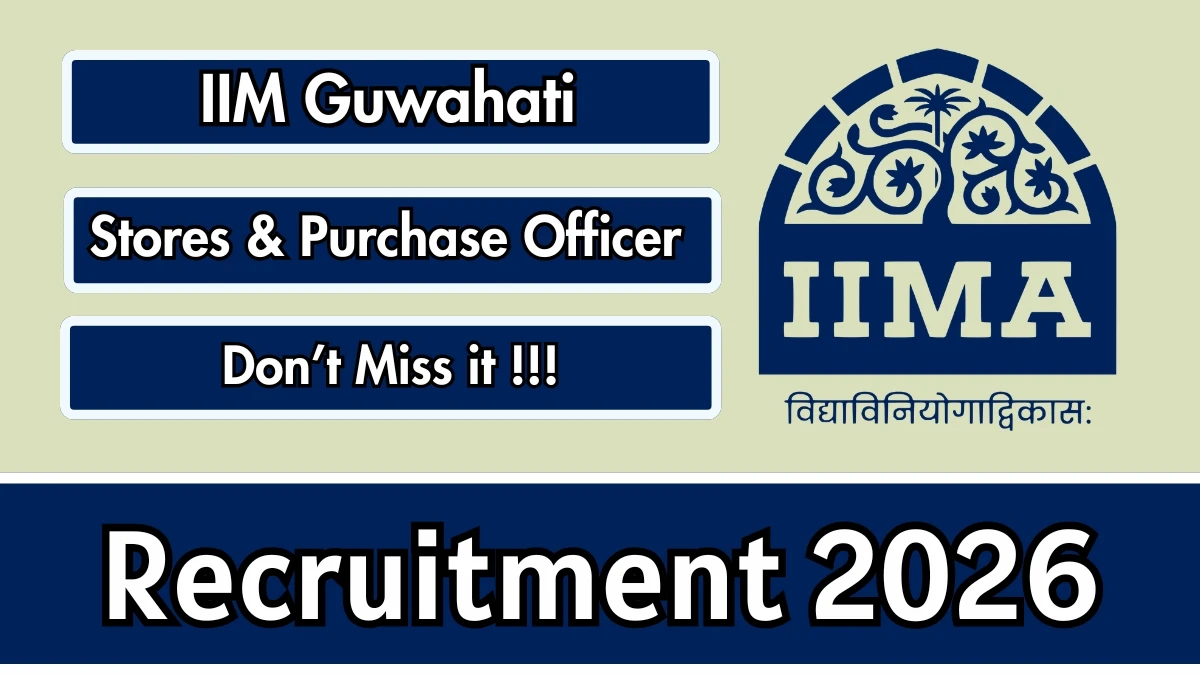 IIM Guwahati Stores & Purchase Officer Recruitment 2026
