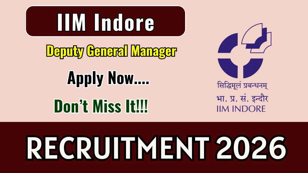 IIM Indore Deputy General Manager Recruitment 2026