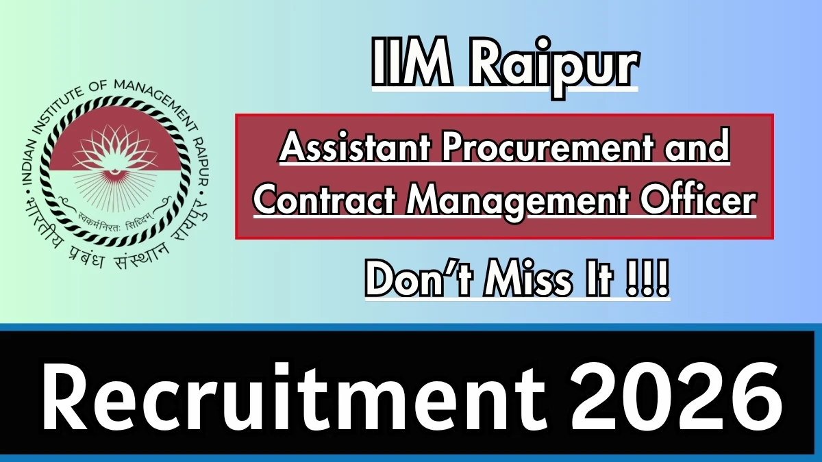 IIM Raipur Assistant Procurement and Contract Management Officer Recruitment 2026