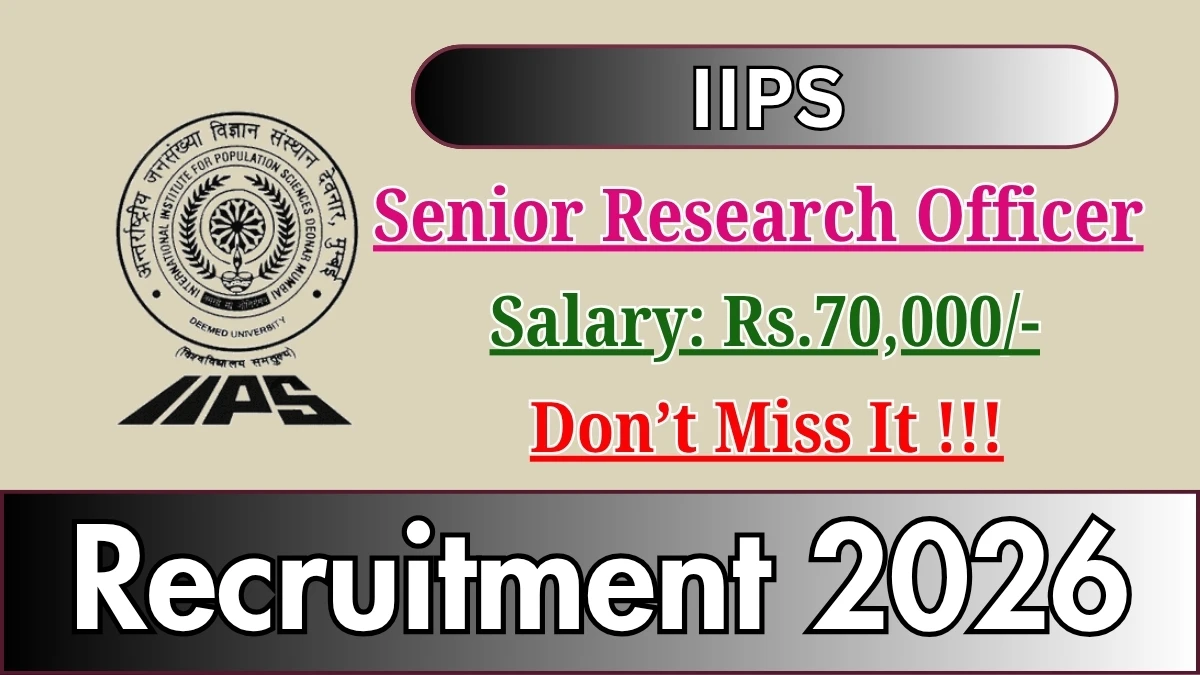 IIPS Senior Research Officer Recruitment 2026