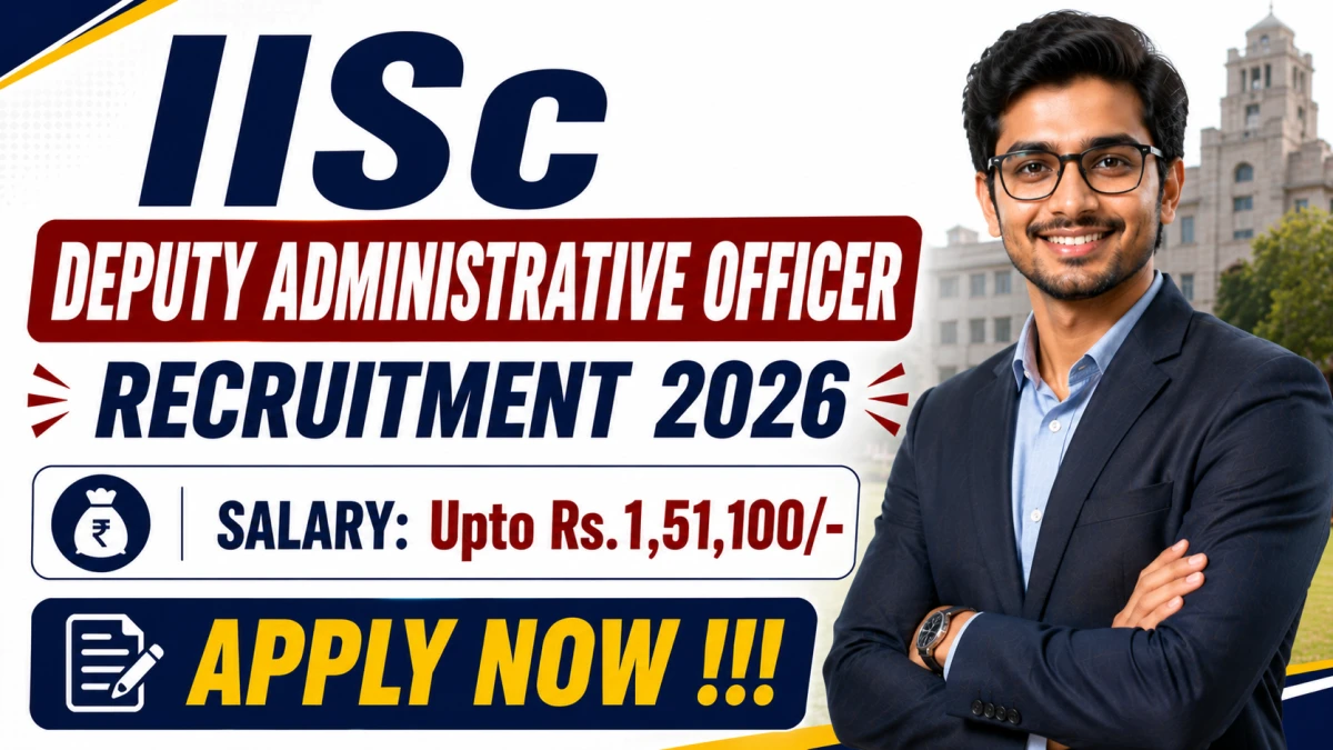 IISc Deputy Administrative Officer Recruitment 2026
