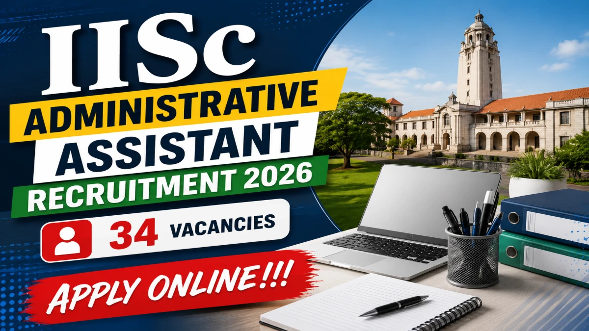 IISc Administrative Assistant Recruitment 2026 Notification Out for 34 Posts – Apply Online