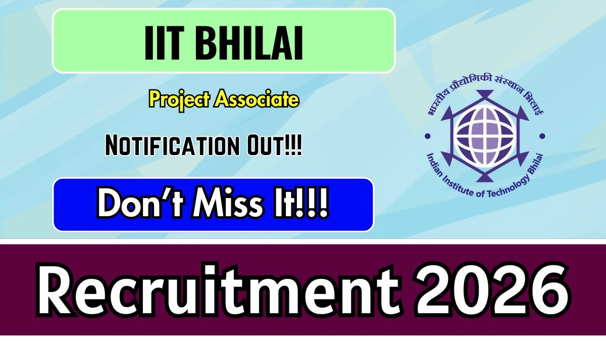 IIT Bhilai Project Associate Recruitment 2026