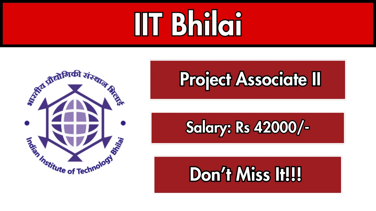 IIT Bhilai Project Associate II Recruitment 2026 – Apply Online