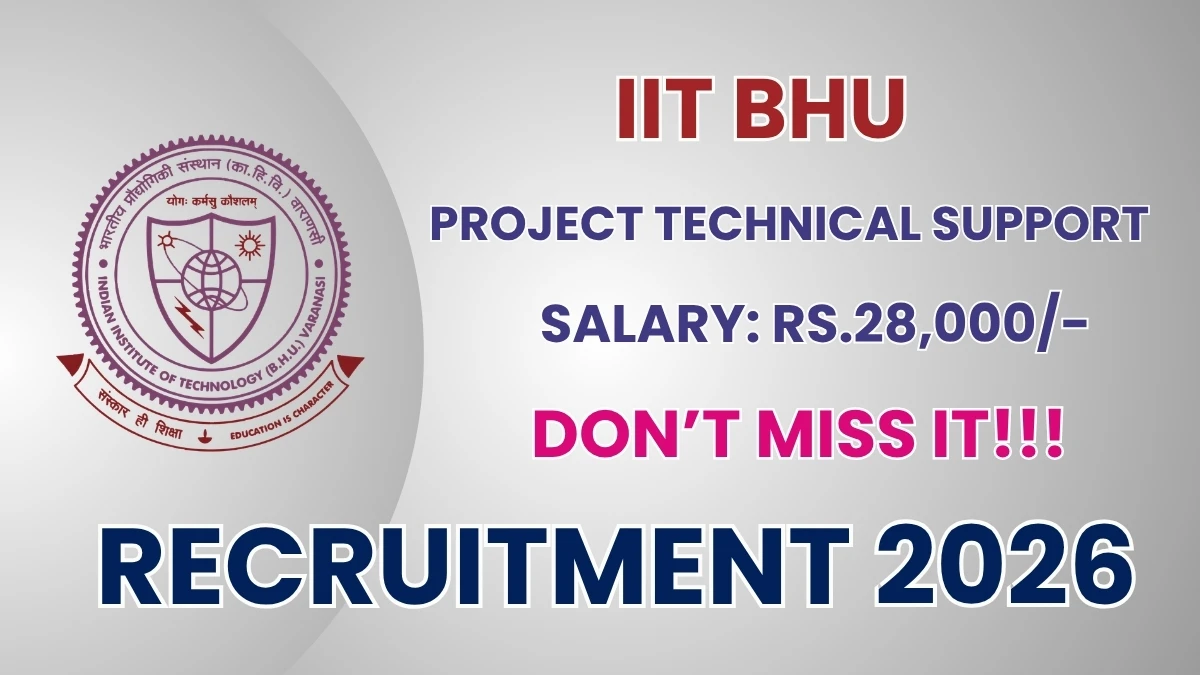 IIT BHU Project Technical Support-III Recruitment 2026