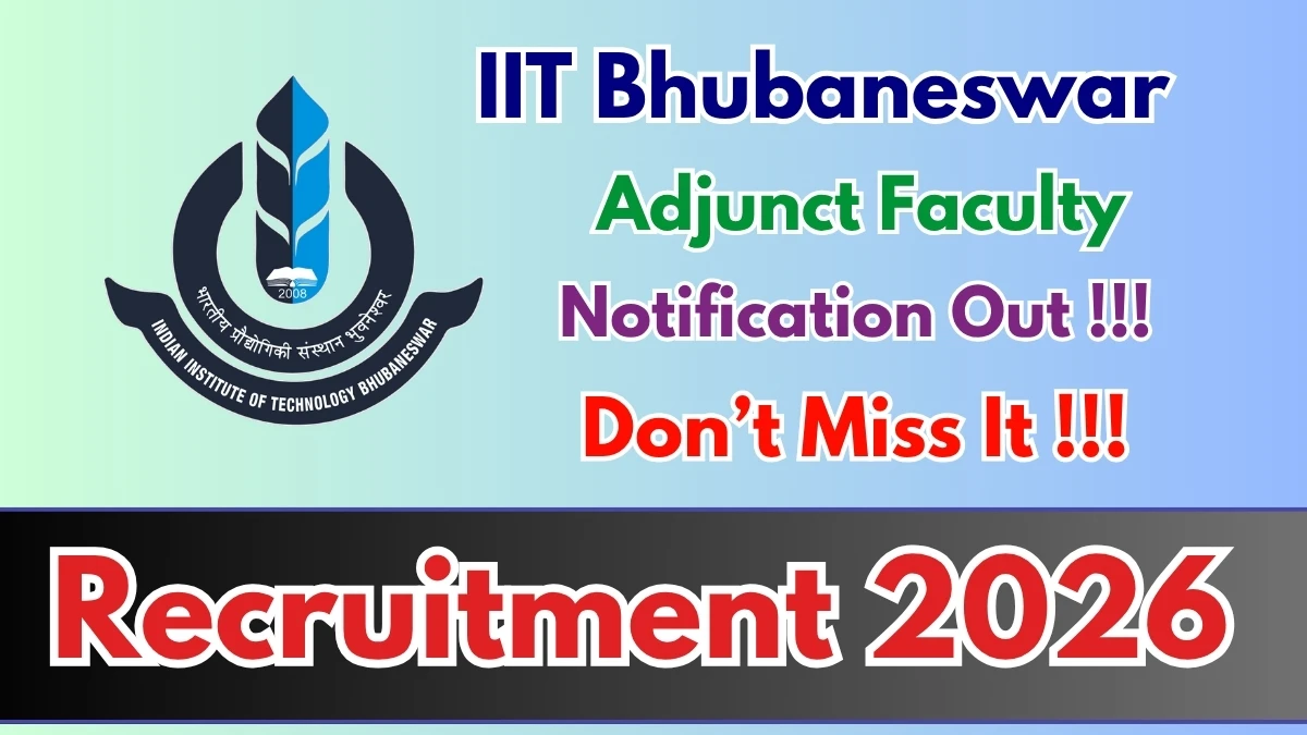 IIT Bhubaneswar Adjunct Faculty Recruitment 2026