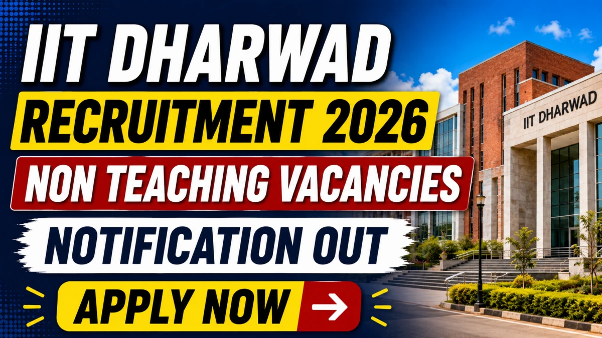 IIT Dharwad Non Teaching Recruitment 2026