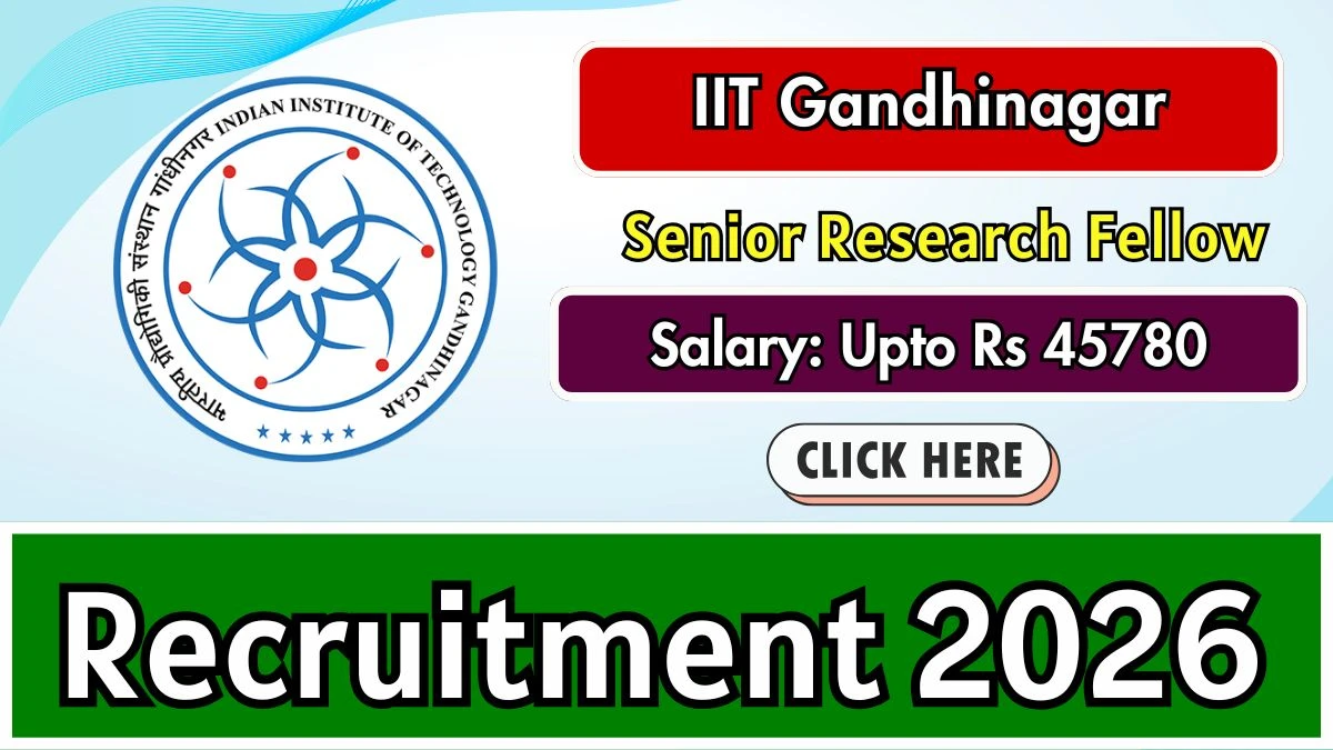IIT Gandhinagar Senior Research Fellow Recruitment 2026
