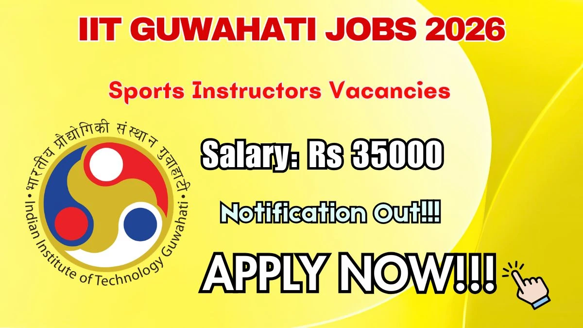 IIT Guwahati Sports Instructors Recruitment 2026