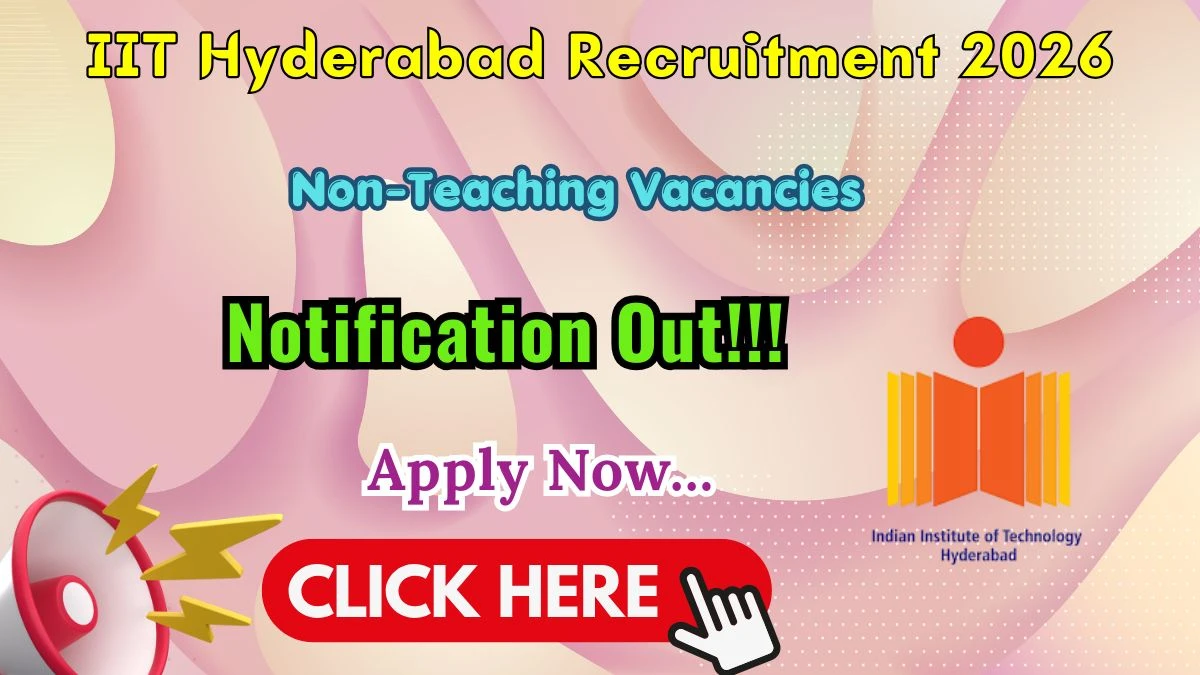 IIT Hyderabad Non-Teaching Recruitment 2026