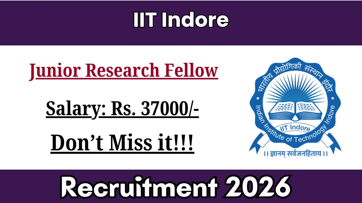 IIT Indore Junior Research Fellow Recruitment 2026
