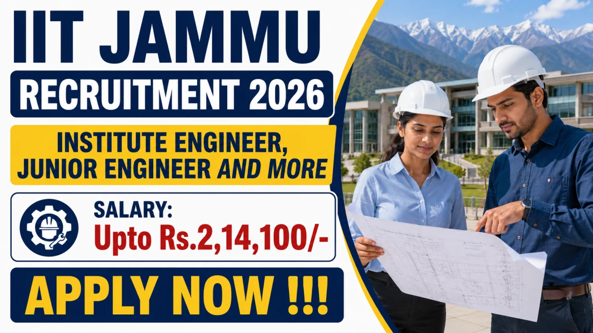 IIT Jammu Recruitment 2026 – Apply Online for Institute Engineer, Junior Engineer and More Posts
