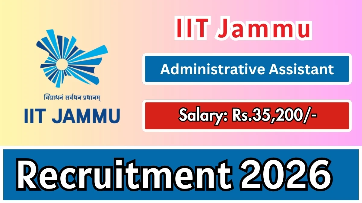 IIT Jammu Administrative Assistant Recruitment 2026