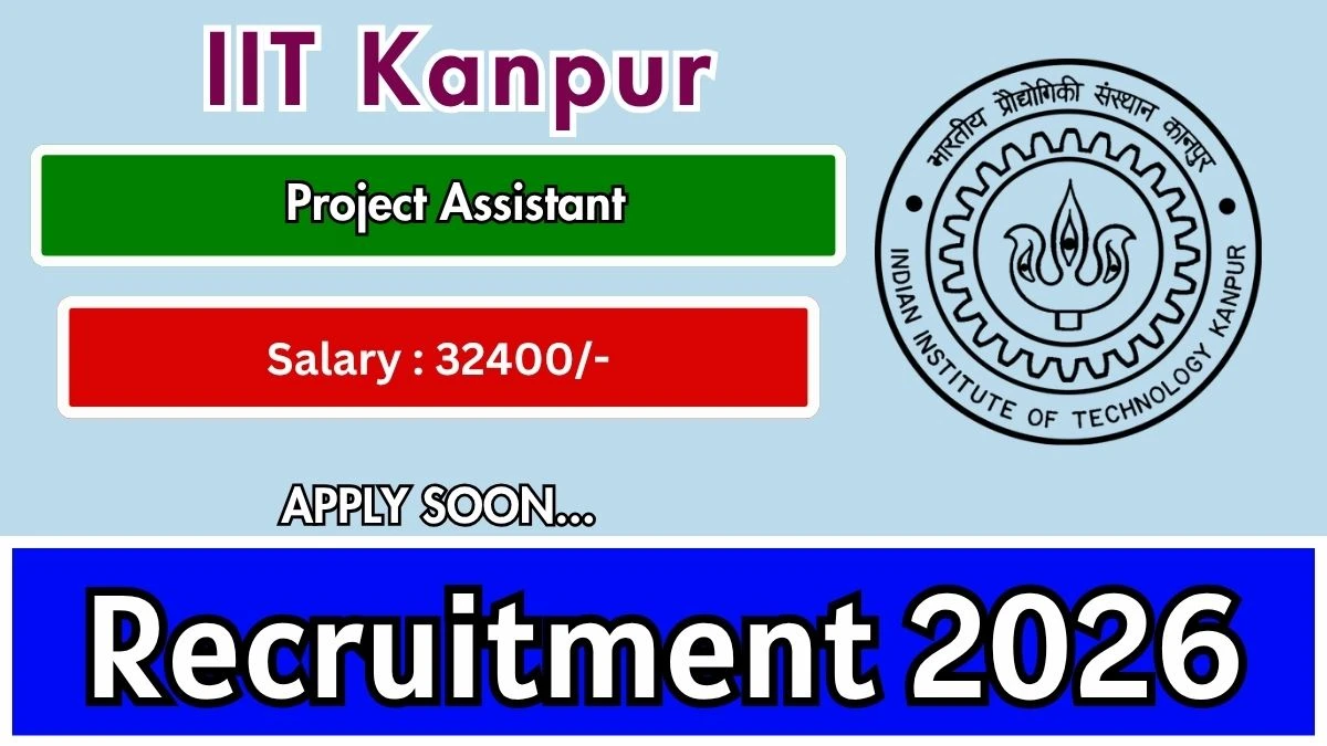 IIT Kanpur Project Assistant Recruitment 2026