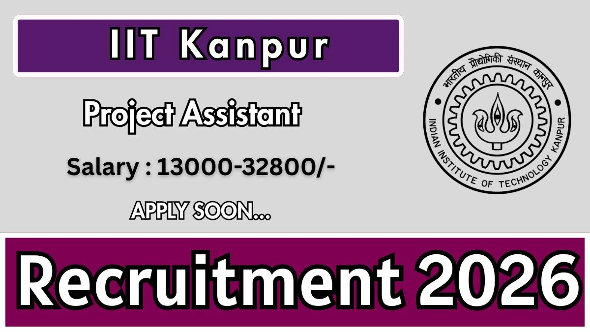 IIT Kanpur Project Assistant Recruitment 2026