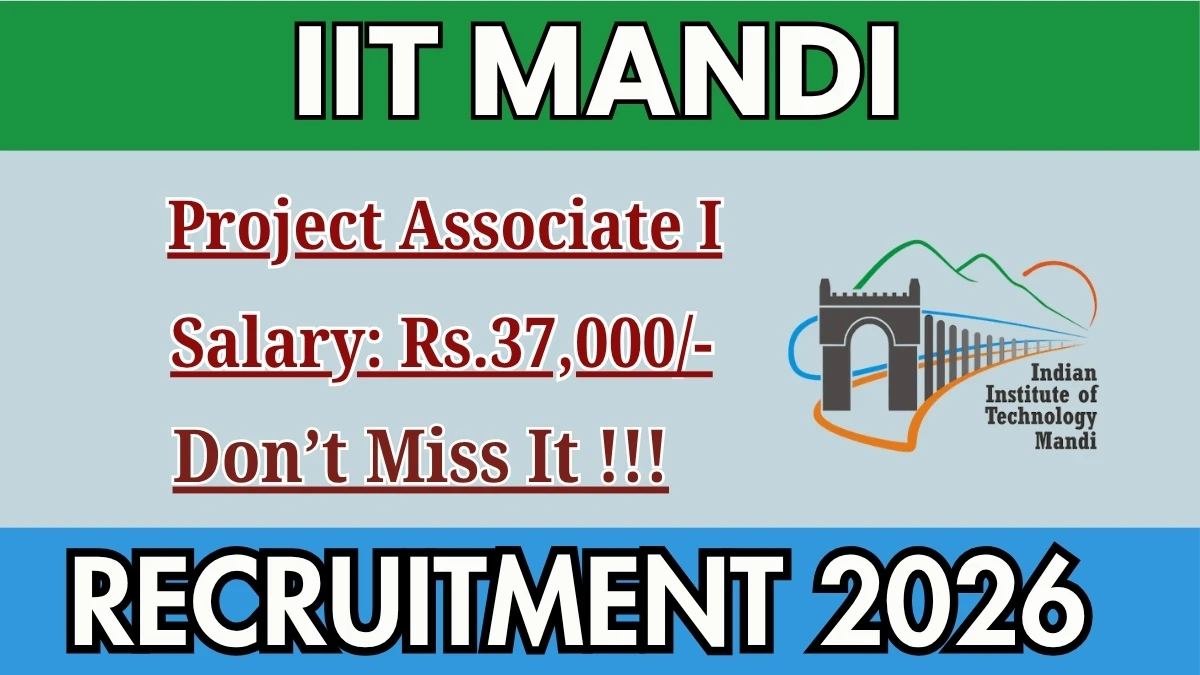IIT Mandi Project Associate-I Recruitment 2026