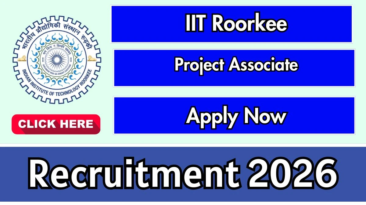 IIT Roorkee Project Associate Recruitment 2026