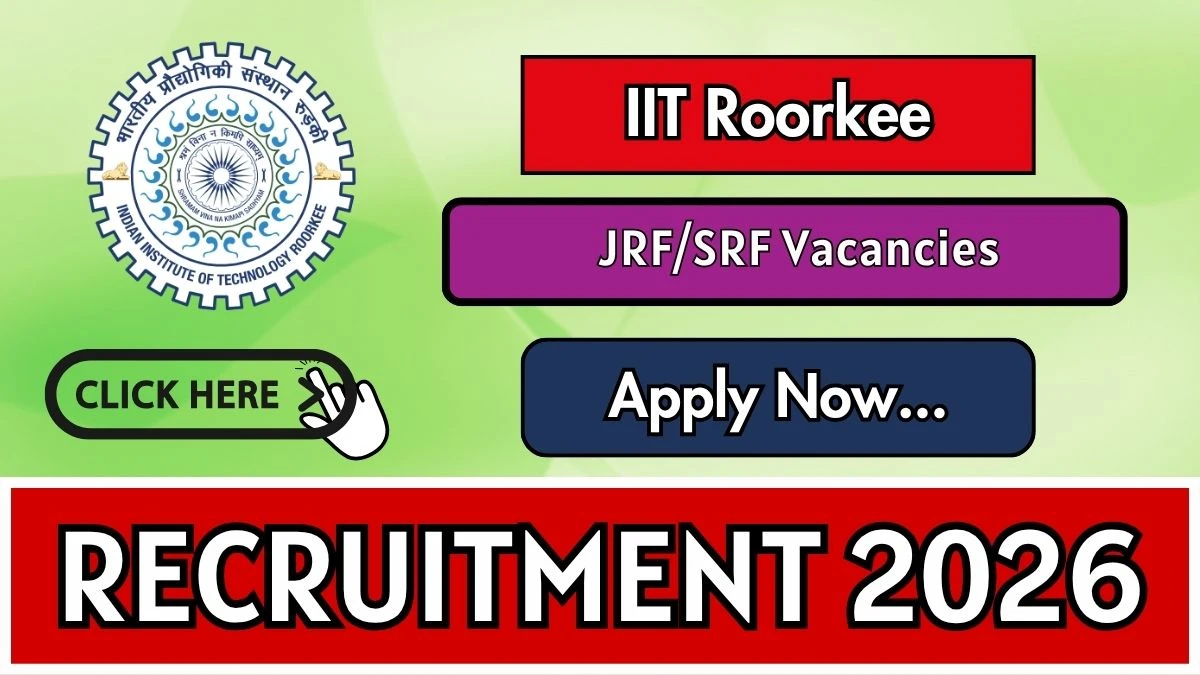 IIT Roorkee JRF/SRF Recruitment 2026