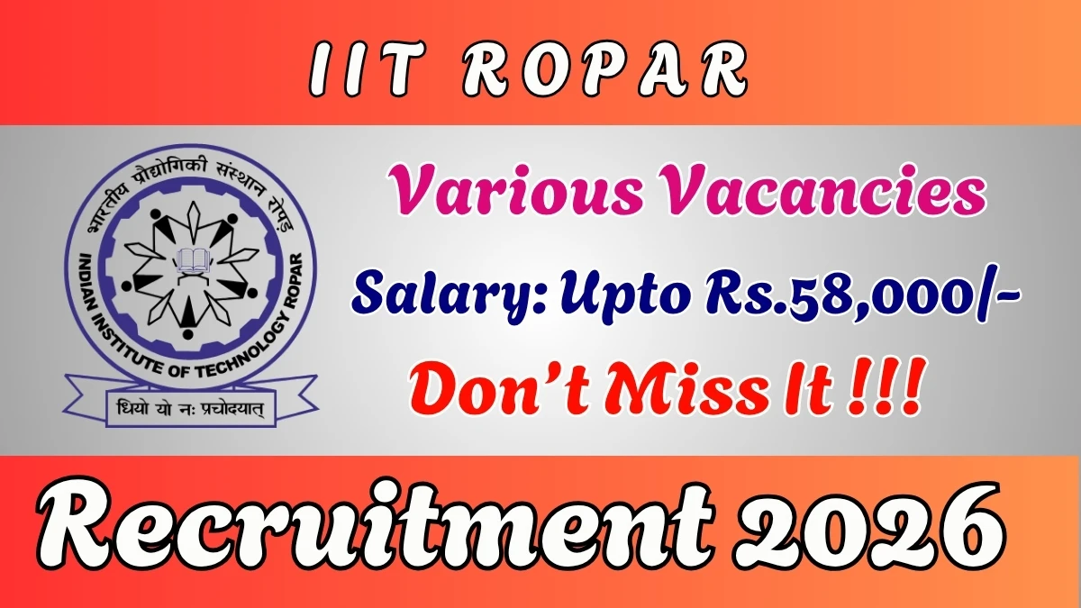 IIT Ropar Recruitment 2026 – Apply Online for Research Associate, Project Associate and More Posts