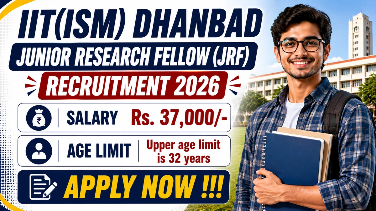IIT(ISM) Dhanbad Junior Research Fellow Recruitment 2026