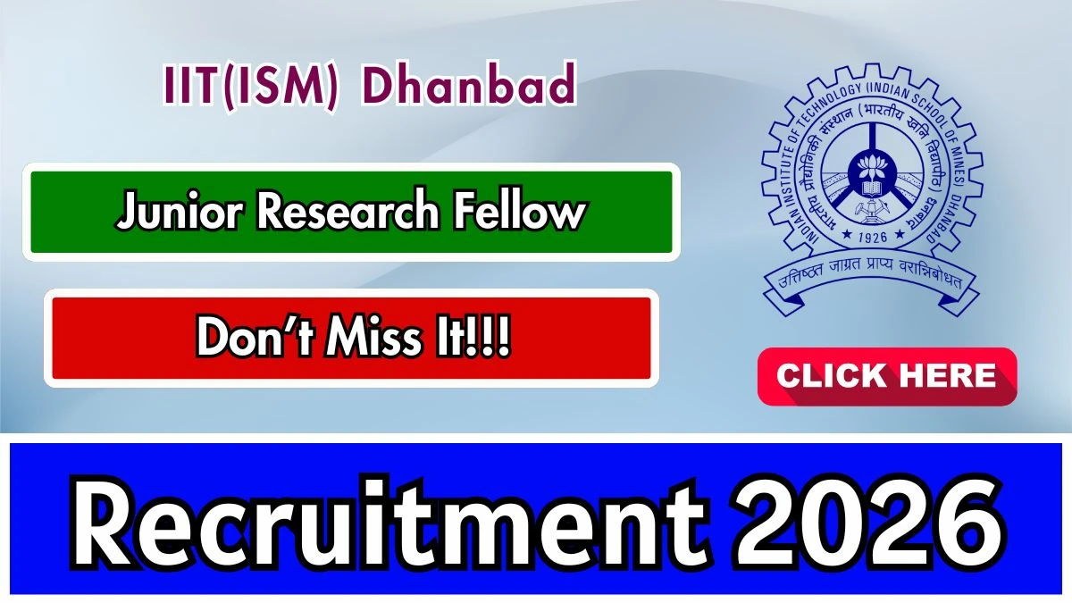 IIT(ISM) Dhanbad Junior Research Fellow Recruitment 2026