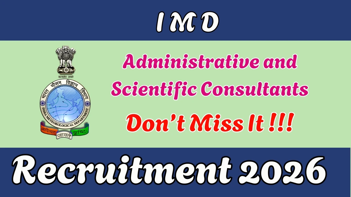 IMD Recruitment 2026 – Apply Online for 12 Administrative and Scientific Consultants Posts
