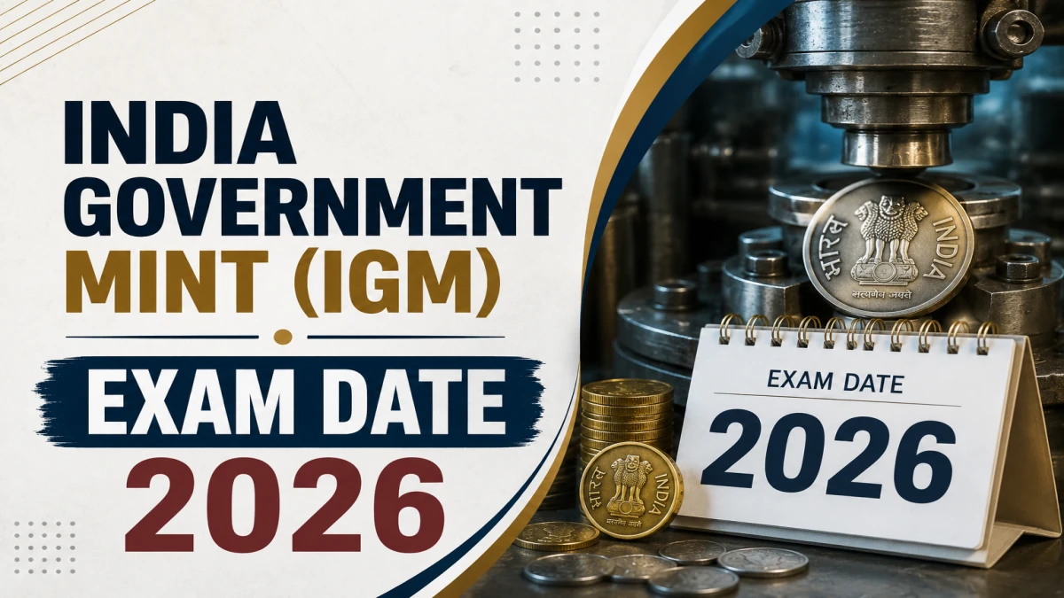 India Government Mint (IGM) Exam Date 2026 Out For Junior Office Assistant, Junior Technician and More Posts
