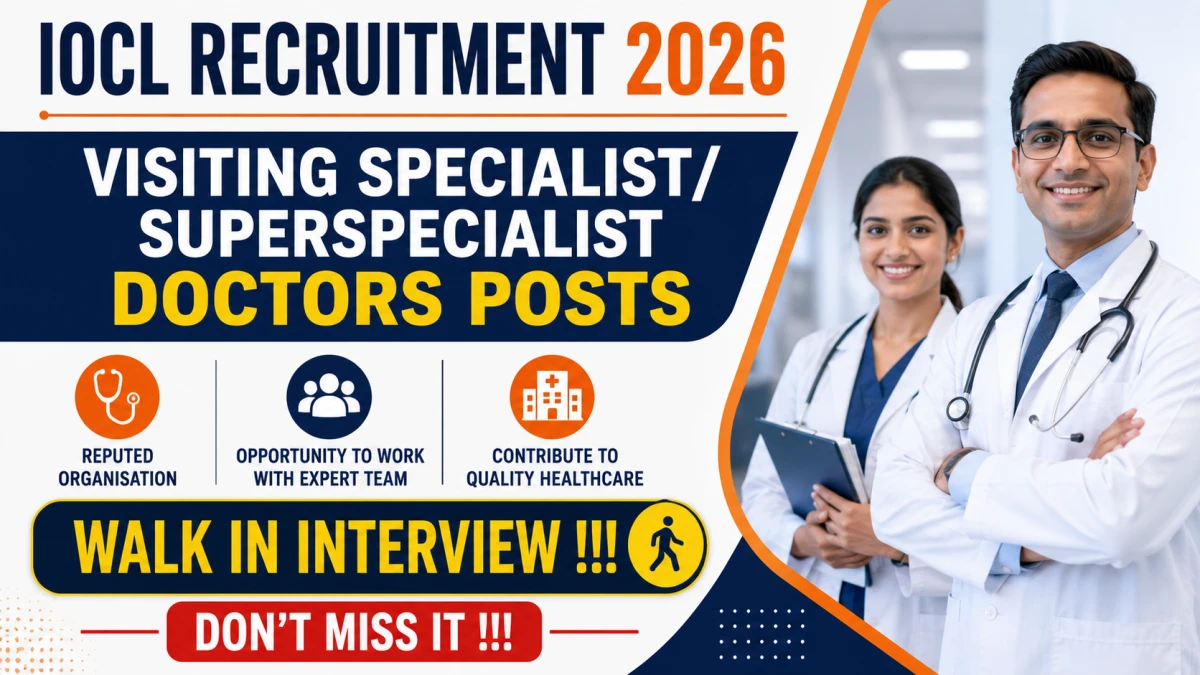 IOCL Recruitment 2026 – Walkin for Visiting Specialist/ Superspecialist Doctors Posts
