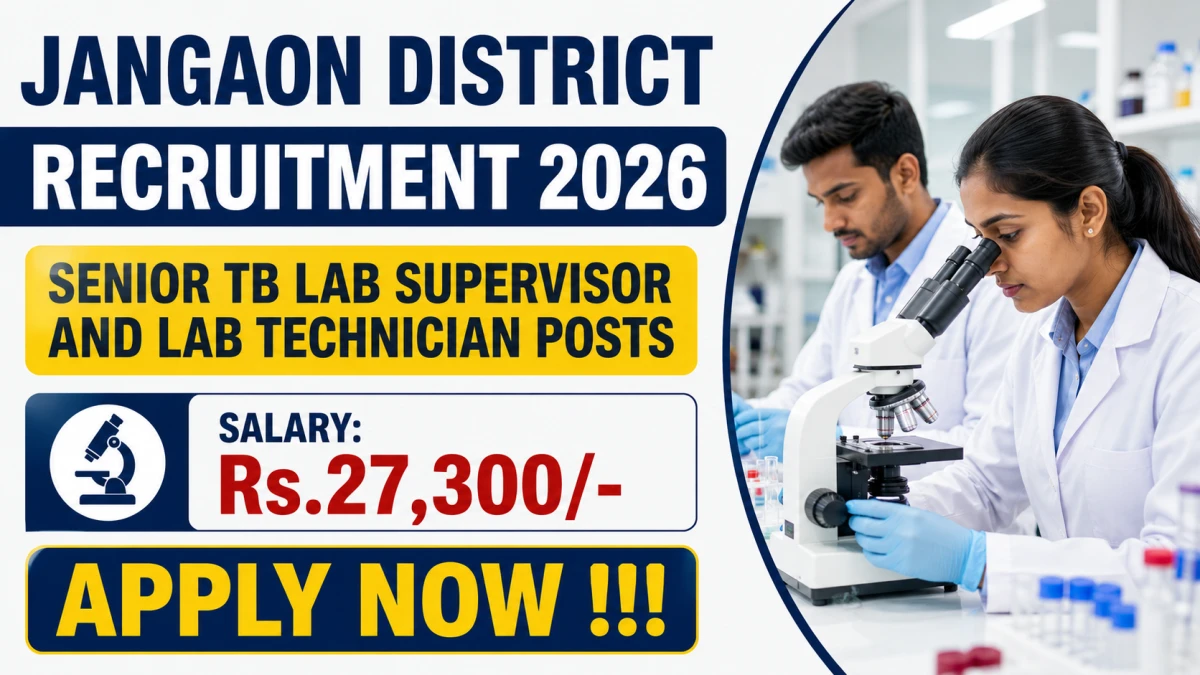 Jangaon District Recruitment 2026 – Apply Offline for Senior TB Lab Supervisor and Lab Technician Posts