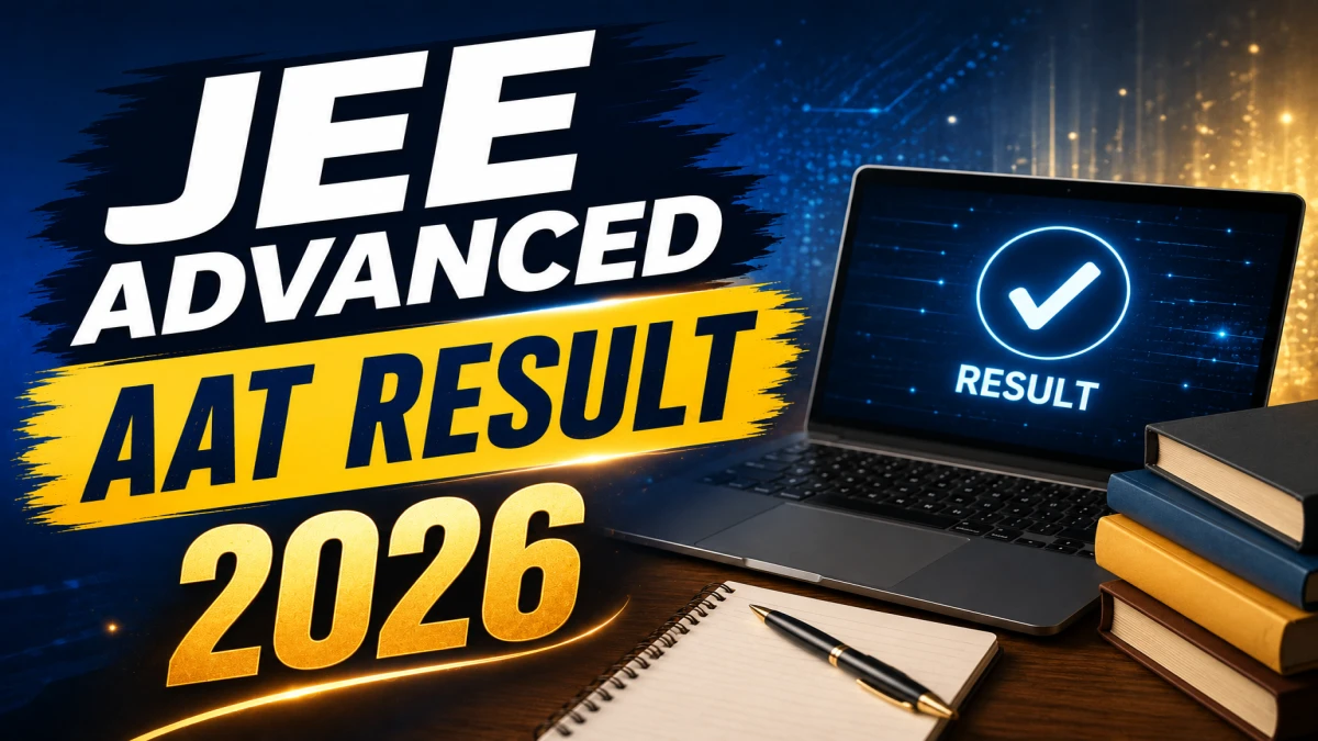 JEE Advanced AAT Result 2026 Out