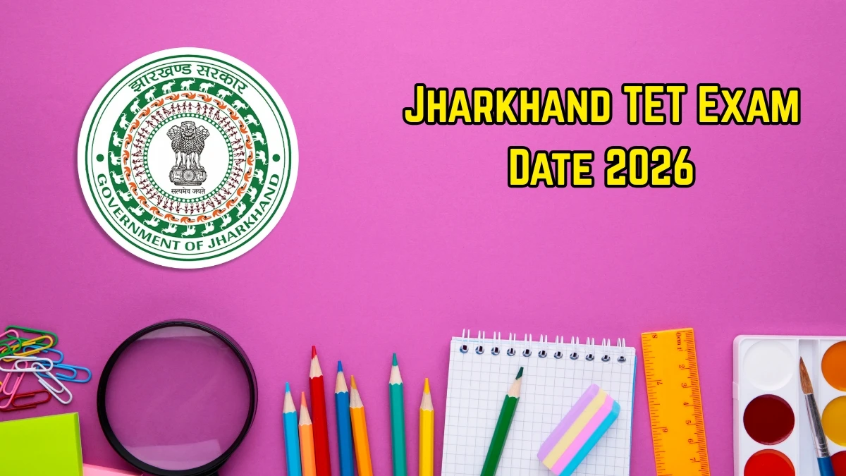 Jharkhand TET Exam Date 2026 – Check Schedule, Shift Timings & Admit Card