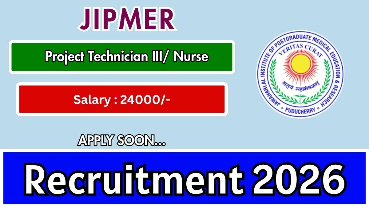 JIPMER Project Technician III/ Nurse Recruitment 2026