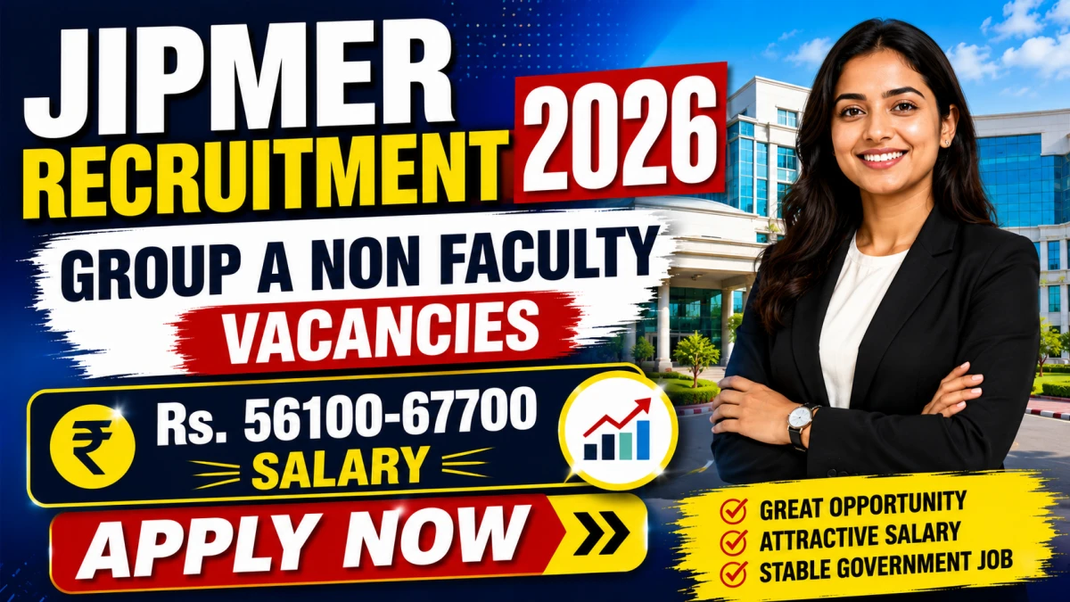 JIPMER Group A Non Faculty Recruitment 2026