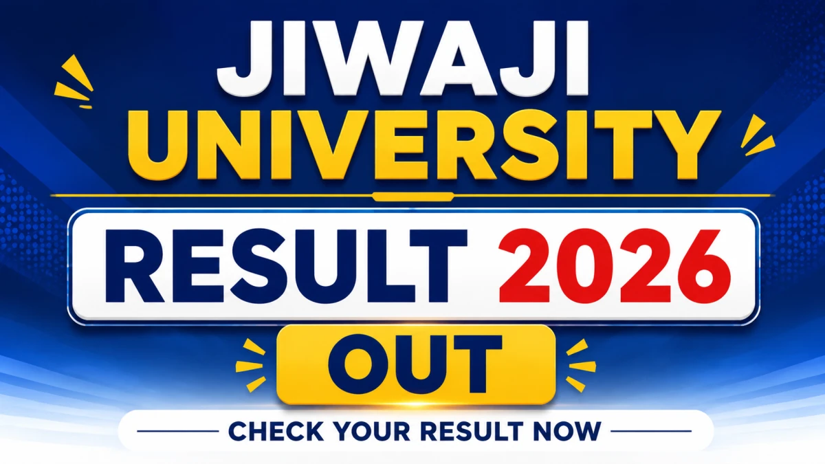 Jiwaji University Result 2026 – Check B.Ed. Part Time 2nd & 4th Semester Results Online at jiwaji.edu
