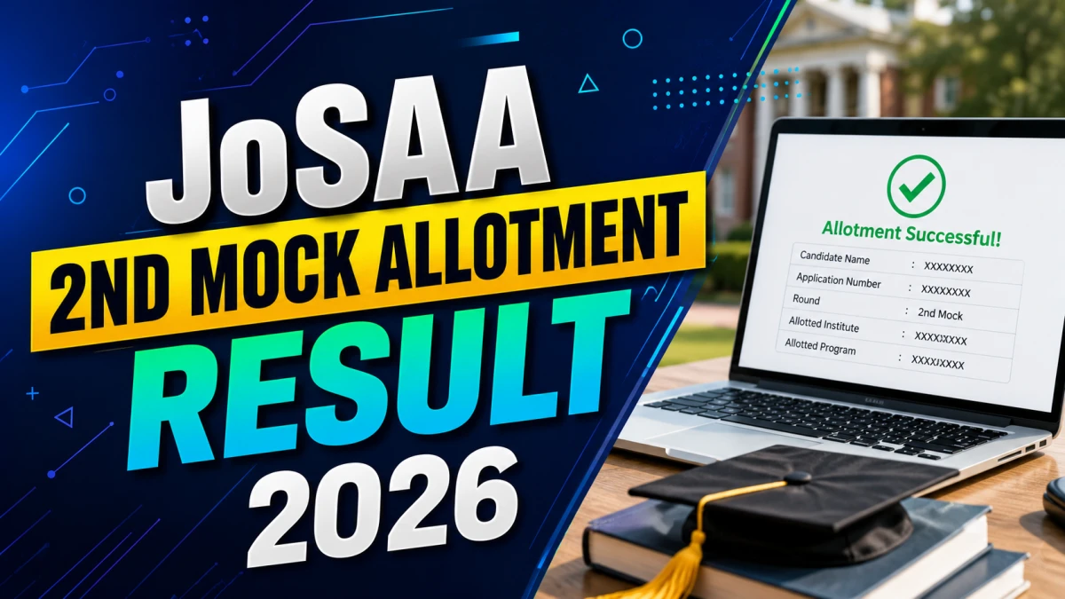 JoSAA 2nd Mock Allotment Result 2026 Released